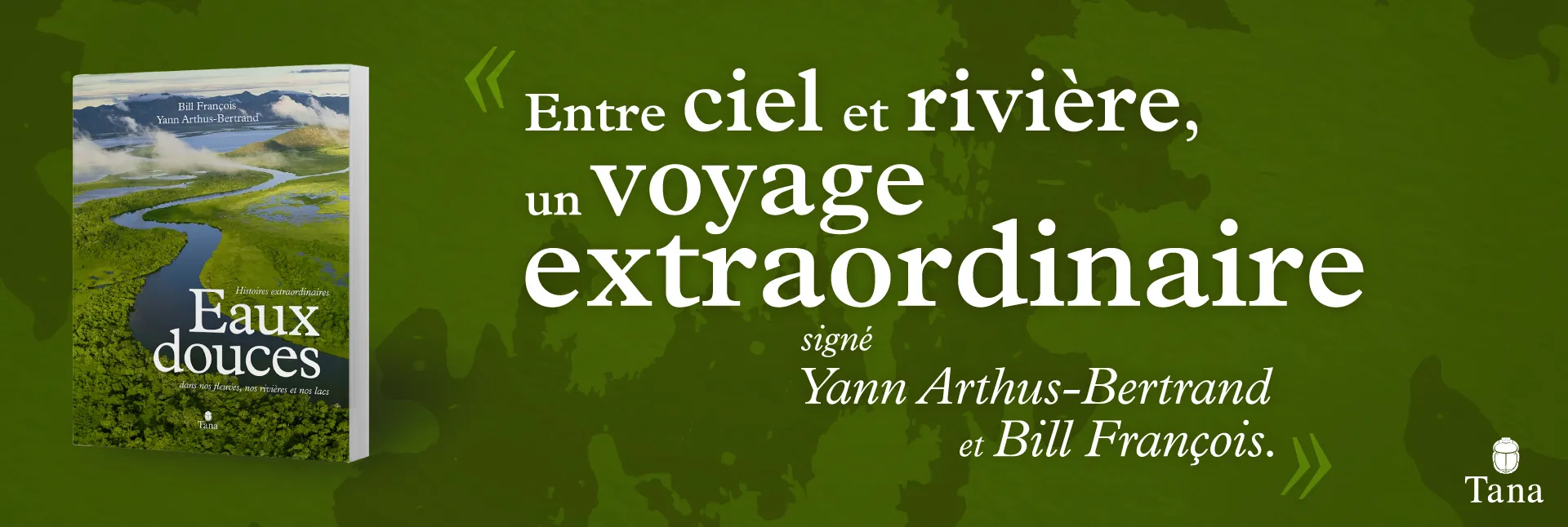 Eaux douces Bill François Yann Arthus-Bertrand