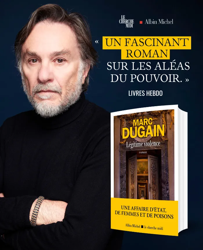Légitime violence Marc Dugain