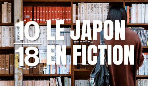 Le japon en fiction éditions 10/18