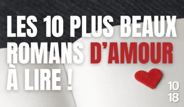 Les 10 plus beaux romans d'amour à lire
