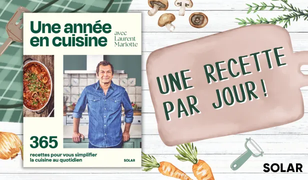 Une année en cuisine avec Laurent Mariotte