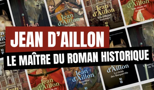 Jean d'Aillon, le maître du roman historique