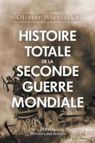 Histoire totale de la Seconde Guerre mondiale de Olivier Wieviorka -