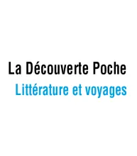La Découverte Poche / Littérature et voyages