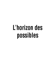 L'horizon des possibles
