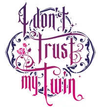 I don't trust my twin