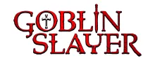 Goblin Slayer