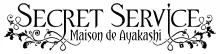 Secret Service Maison de Ayakashi