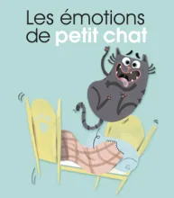 * Les Émotions de Petit Chat