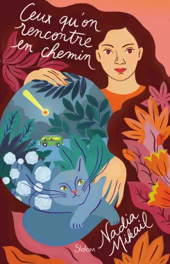 Ceux qu&#039;on rencontre en chemin - Nadia Mikail